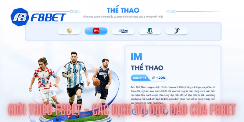 Giới thiệu F8bet - Các dịch vụ độc đáo của F8bet