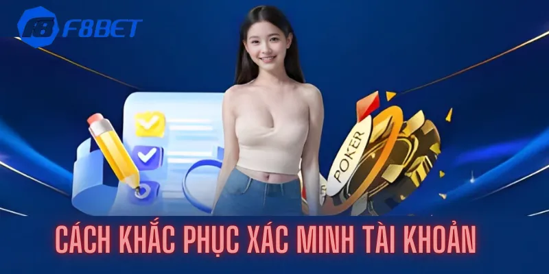 Cách khắc phục xác minh tài khoản