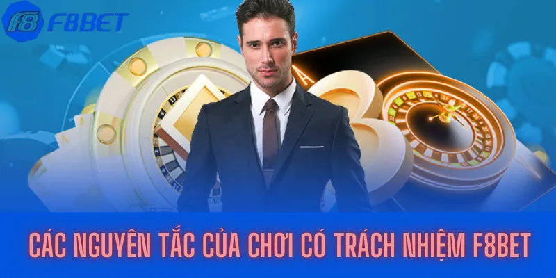 Các nguyên tắc của chơi có trách nhiệm F8bet